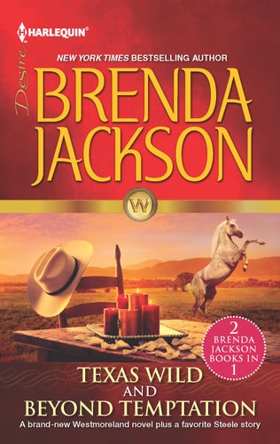 Texas Wild & Beyond Temptation: An Anthology (The Westmorelands)