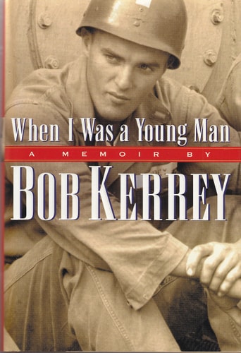 When I Was a Young Man: A Memoir by Bob Kerrey