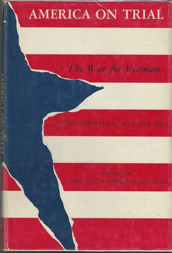 AMERICA On TRIAL. The War for Vietnam.
