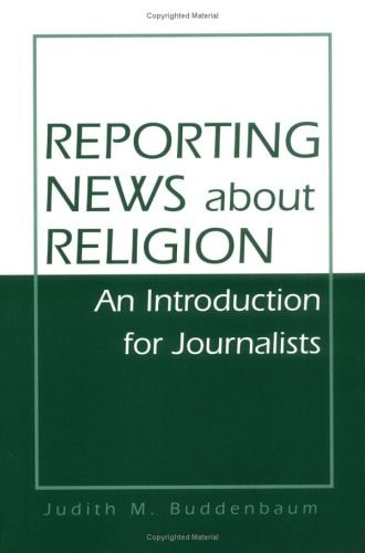Reporting News about Religion: An Introduction for Journalists