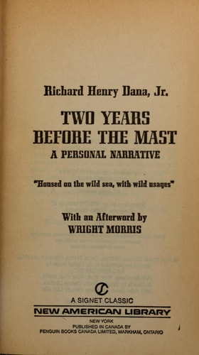 Two Years Before the Mast A Personal Narrative of Life at Sea