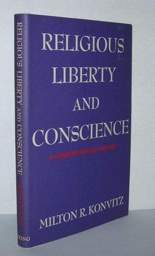 Religious Liberty and Conscience: A Constitutional Inquiry