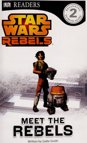 DK Readers L2: Star Wars Rebels: Meet the Rebels