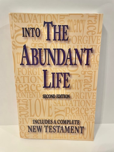 Into the Abundant Life (Includes a Complete New Testament)