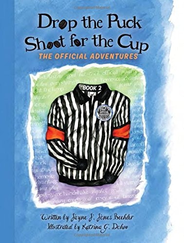 Drop the Puck, Shoot for the Cup: The Official Adventures