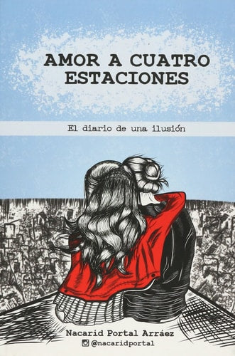 Amor a Cuatro Estaciones: El Diario de una Ilusión (Spanish Edition)