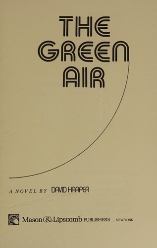 The green air : a novel.