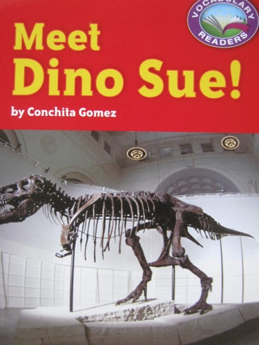 Meet Dino Sue! - Level L DRA 24 3.4.17 Build Vocabulary