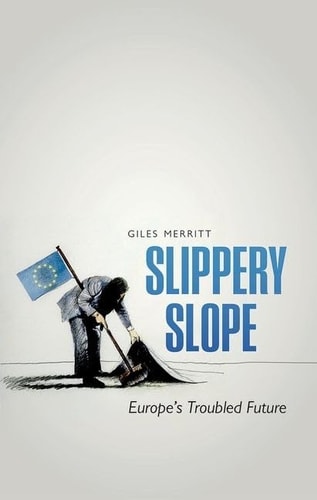 Slippery Slope: Brexit and Europe's Troubled Future