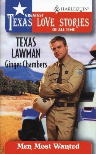 Texas Lawman (Greatest Texas Love Stories of all Time: Men Most Wanted #38)