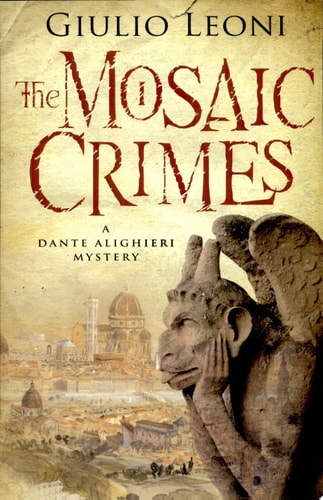 The Mosaic Crimes (A Dante Alighieri Mystery)