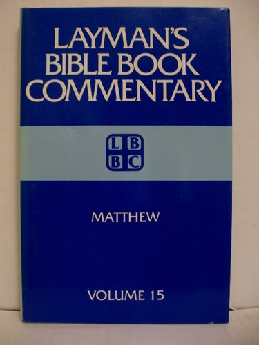Laymans Bible Book Commentary: Matthew: 15 (Layman's Bible Book Commentary, 15)