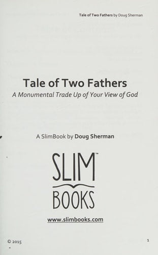 Tale of Two Fathers: A Monumental Trade Up of Your View of God