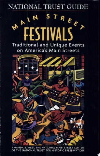 Main Street Festivals: Traditional and Unique Events on America's Main Streets