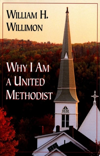 Why I Am a United Methodist