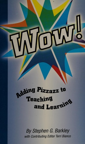WOW! Adding Pizzazz to Teaching and Learning
