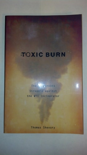 Toxic Burn: The Grassroots Struggle against the WTI Incinerator
