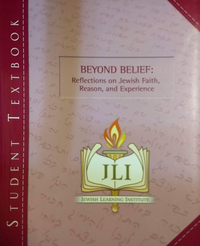 Beyond Belief: Reflecttions on Jewish Faith, Reason, and Experience (Student Textbook)