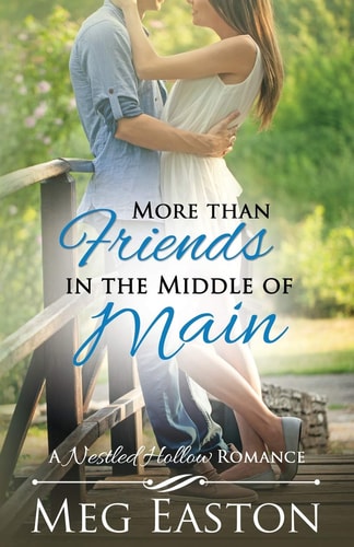 More than Friends in the Middle of Main (A Nestled Hollow Romance)