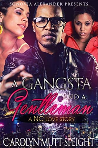 A Gangsta and A Gentleman: A NC Love Story