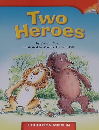 TWO HEROES, HOUGHTON MIFFLIN (GRADE 2 LEVEL L, DRA 16) PAPERBACK