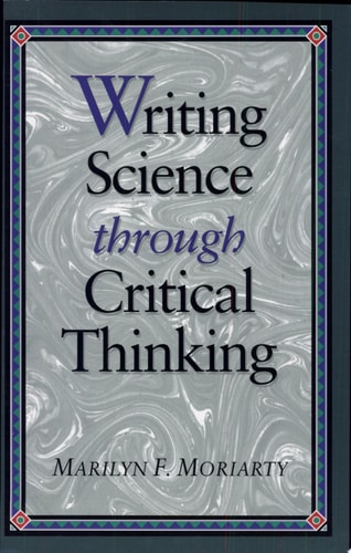 Science Writing Through Critical Thinking (Jones and Bartlett Series in Logic, Critical Thinking, and S)