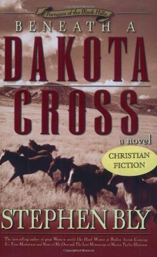 Beneath a Dakota Cross (Fortunes of the Black Hills, Book 1)