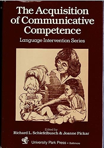 The Acquisition of communicative competence (Language intervention series)