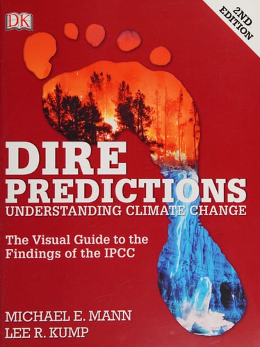 Dire Predictions The Visual Guide to the Findings of the IPCC