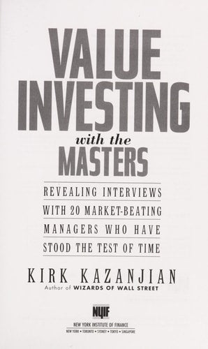 Value Investing With the Masters: Revealing Interviews With 20 Market-Beating Managers Who Have Stood the Test of Time