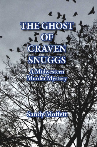 The Ghost Of Craven Snuggs: A Midwestern Murder Mystery