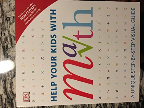 Help Your Kids with Math A Unique Step-By-Step Visual Guide