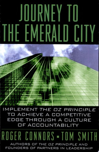 Journey to the Emerald City: Achieve a Competitive Edge by Creating a Culture of Accountability