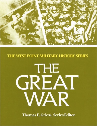 The Great War (West Point Military History Series)