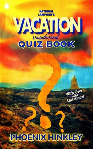 National Lampoon's Vacation Unauthorized Quiz Book