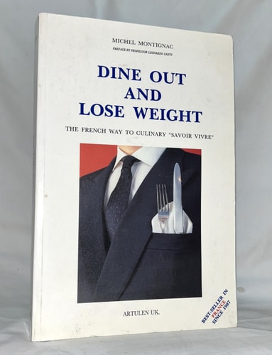 Dine Out and Lose Weight: The French Way to Culinary "Savoir Vivre"