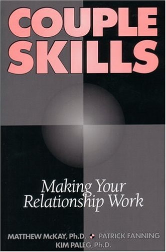 Couple Skills: Making Your Relationship Work