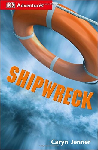 DK Adventures: Shipwreck: Surviving the Storm