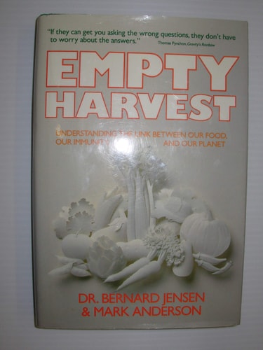 Empty Harvest: Understanding the Link Between Our Food, Our Immunity, and Our Planet