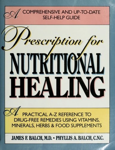 Prescription For Nutritional Healing