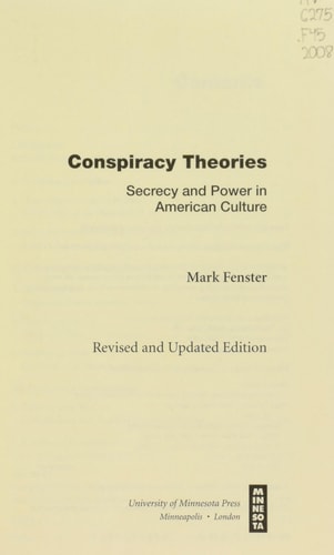 Conspiracy Theories: Secrecy and Power in American Culture