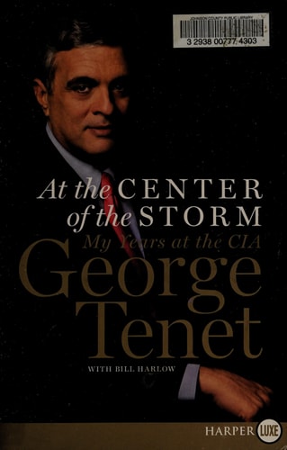 At the Center of the Storm: My Years at the CIA