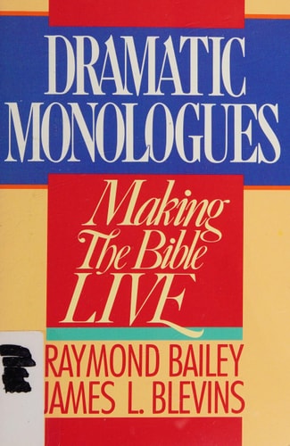 Dramatic Monologues: Making the Bible Live
