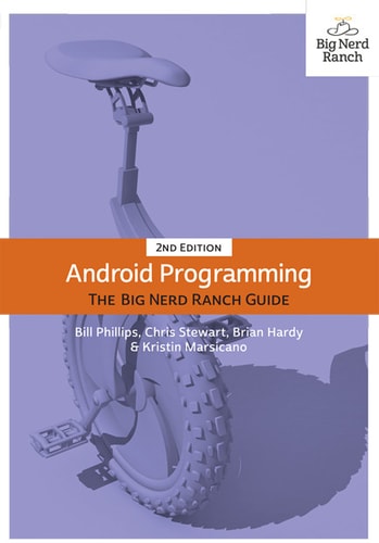 Android Programming: The Big Nerd Ranch Guide