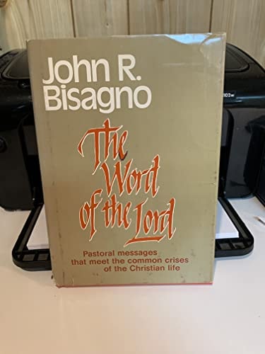 The Word of the Lord: Pastoral Messages That Meet the Common Crisis of the Christian Life