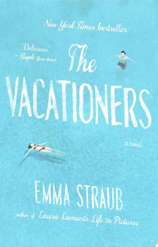 The Vacationers: A Novel