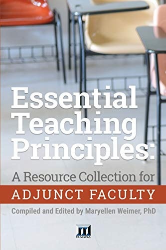 Essential Teaching Principles: A Resource Collection for Adjunct Faculty