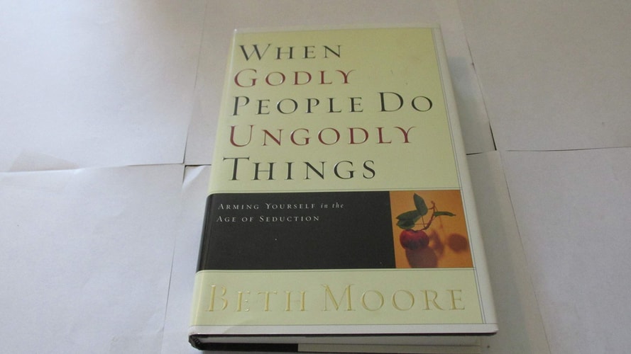 When Godly People Do Ungodly Things: Arming Yourself in the Age of Seduction