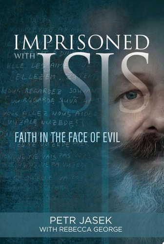 Imprisoned with ISIS: Faith in the Face of Evil