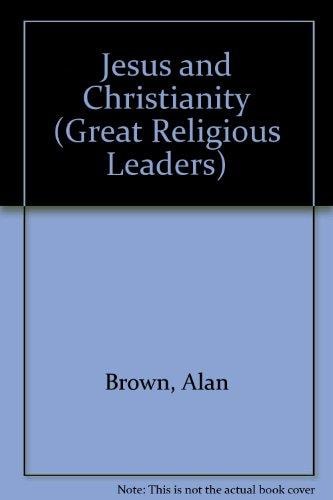 Jesus and Christianity (Great Religious Leaders)